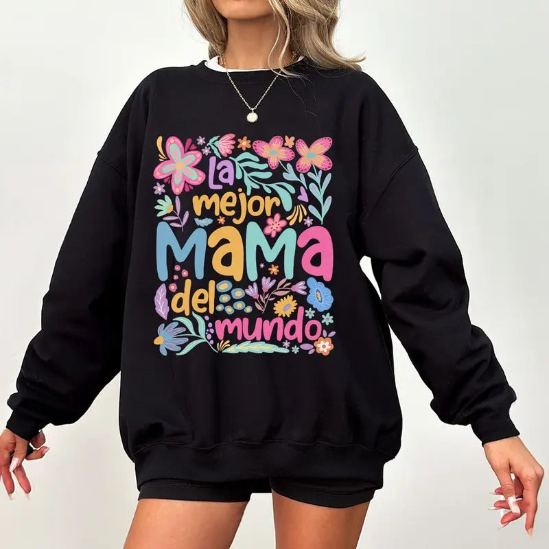 Spanish Mothers Day Shirt, La Mayor Mama del Mundo Mom Shirt, Spanish Mama Sweatshirt, Latina Mom Sweater, Mother's Day Gift Casual Comfort