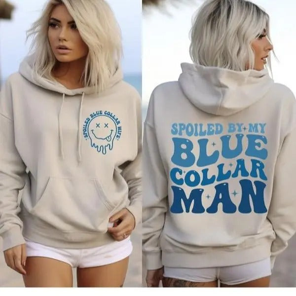 Spoiled By My Blue Collar Man Hoodie, Spoiled Wife Shirt Hoodie, Blue Collar Shirt , Wives Club , Blue Collar Wife ,...