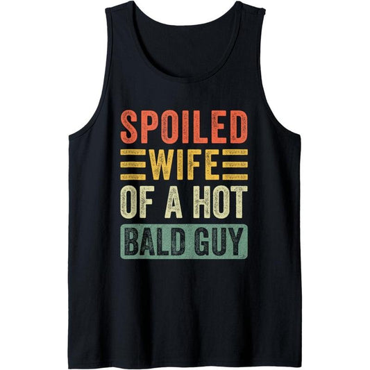 Spoiled Wife of a Hot Bald Guy Funny Husband Wife Tank Top MADE IN USA
