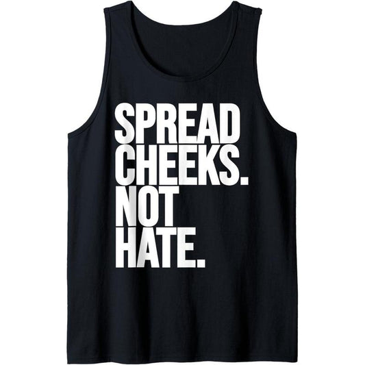 Spread Cheeks Not Hate Funny Gym Fitness and Workout Tank Top made in usa