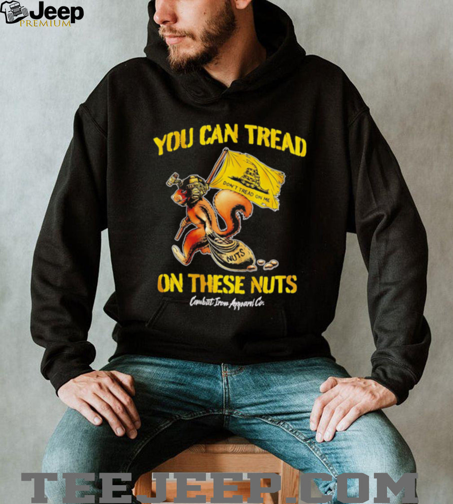 Squirrel you can tread on these nut illustration shirt