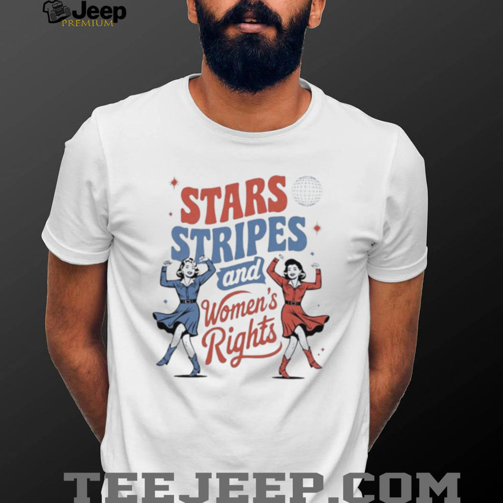 Stars Stripes and Women’s Rights 4th of July Equal Rights shirt