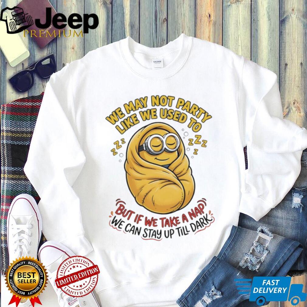 “Stay Up Till Dark” Funny Sleeping Minion Nap Enthusiast T Shirt