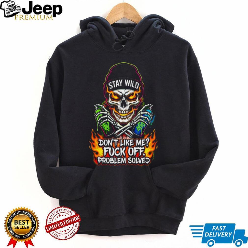 Stay Wild Skull Spray Paint Problem Solved Edgy Graphic T Shirt
