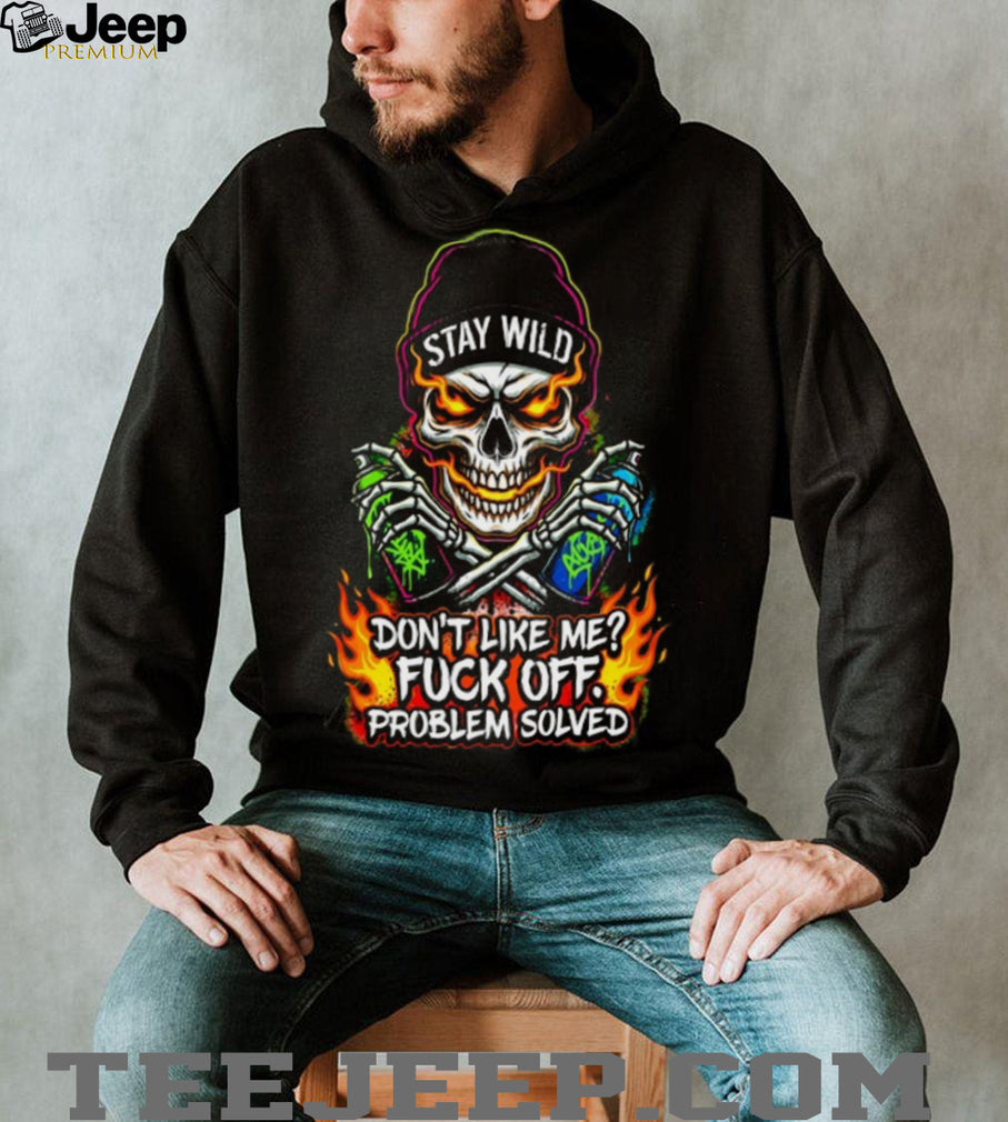 Stay Wild Skull Spray Paint Problem Solved Edgy Graphic T Shirt