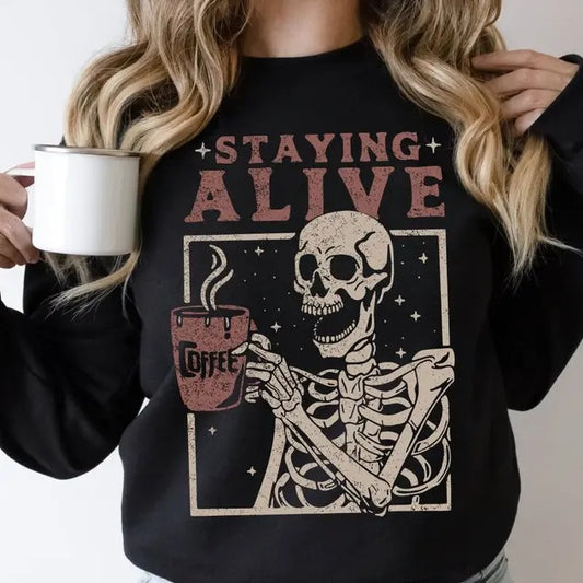 Staying Alive Coffee Sweatshirt, Trendy Sweatshirt, Funny Skeleton Sweatshirt, Halloween Vintage Sweater for Women Stay Oversized Crewneck Hoodie Tops