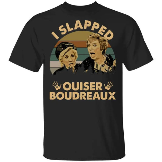 Steel Magnolias I Slapped Ouiser Boudreaux Vintage Tshirt, Steel Magnolias Quotes Inspired Tee, 80s Movie Shirt, Gift for Mom, Mothers Day 2025 Shirt