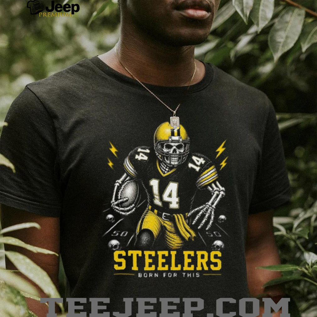 Steelers Football Skull Born For This Retro Vintage Game Day Gift Fans Men Women Shirt