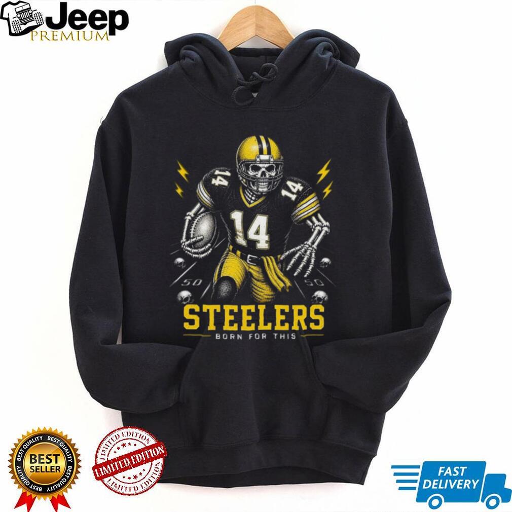 Steelers Football Skull Born For This Retro Vintage Game Day Gift Fans Men Women Shirt