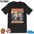 Stewart and Colbert 2028 Truthiness For All Political T Shirt