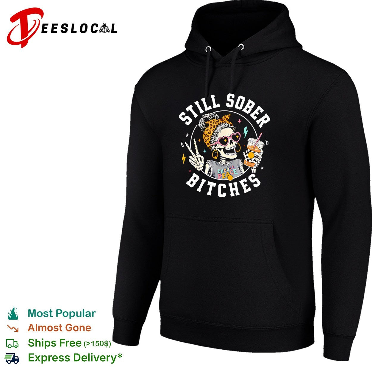 Still sober bitches skeleton shirt