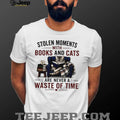 Stolen moments with books and cats are never a waste of time shirt