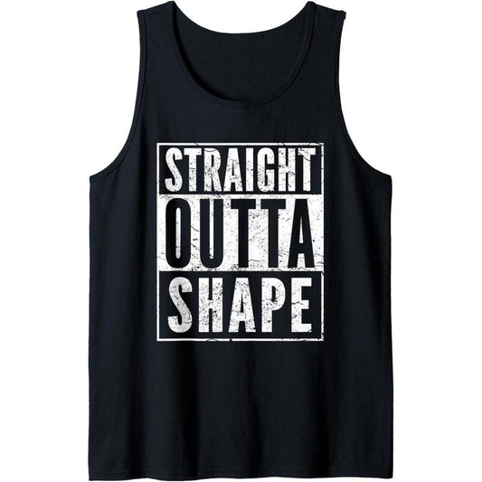 Straight Outta Shape Humor Fitness Funny Pun Workout Tank Top Made in USA
