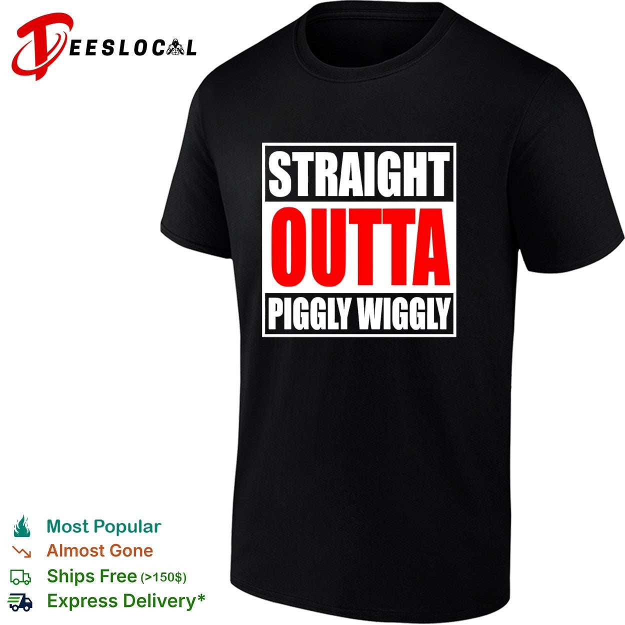 Straight outta Piggly Wiggly grocery store parody shirt