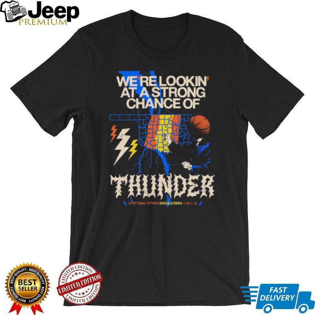 Strong Chance of Thunder Basketball Weather Forecast T Shirt