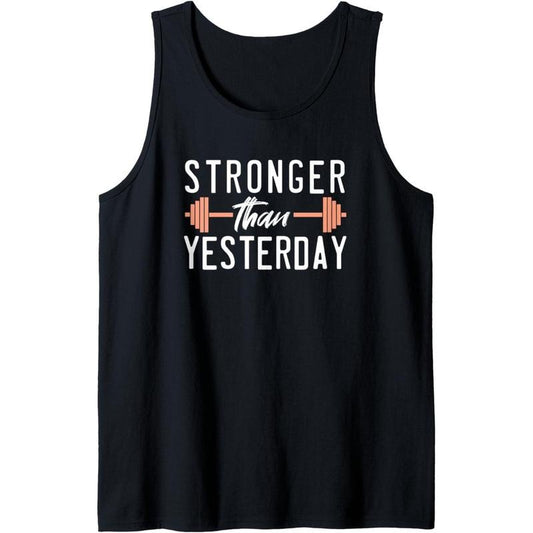 Stronger Than You Were Yesterday Barbell Weight Gym Workout Tank Top MADE IN USA