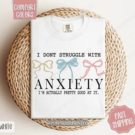 Struggle with Anxiety Shirt Comfort Colors, Mental Health Women's Tee, Cute Women's Tshirt Hoodie, Sweatshirt