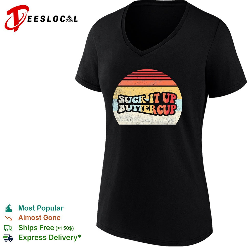 Suck it up buttercup retro sunset shirt