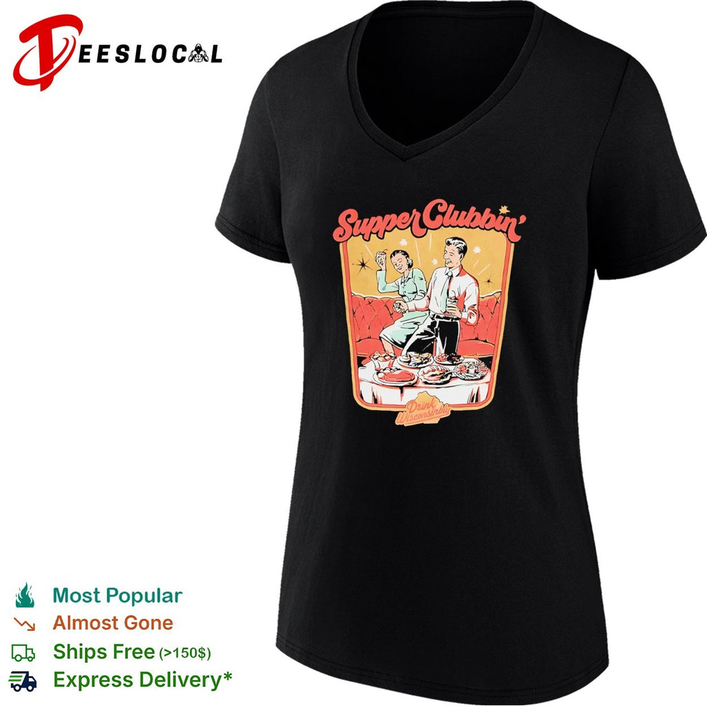 Supper Clubbin’ Drink Wisconsinbly Vintage shirt