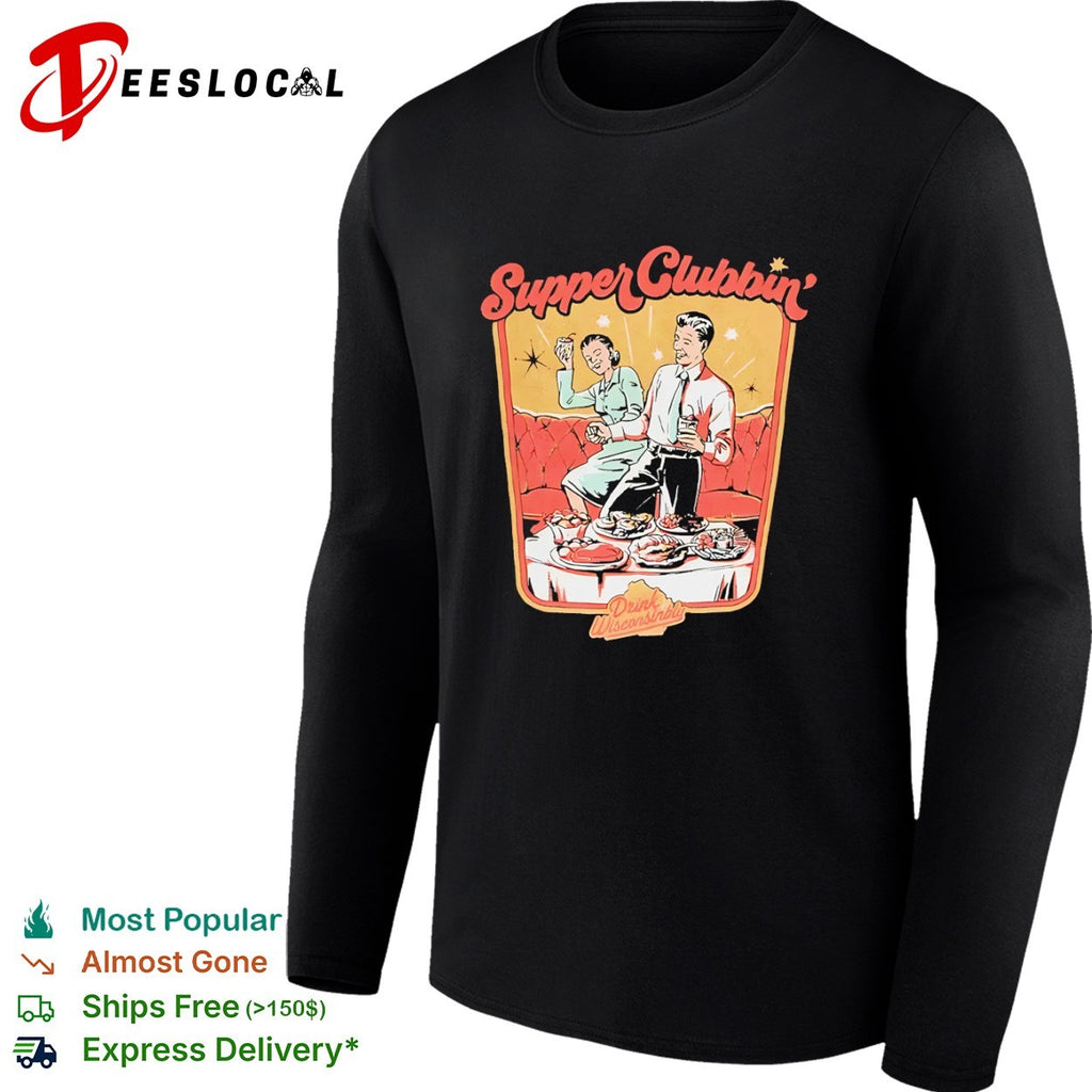 Supper Clubbin’ Drink Wisconsinbly Vintage shirt