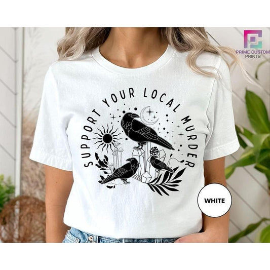 Support Your Local Murder Shirt for Crow Lovers, Nature Lovers, Funny Crow Shirt, Goblincore Shirt, Lunar Phase Shirt...