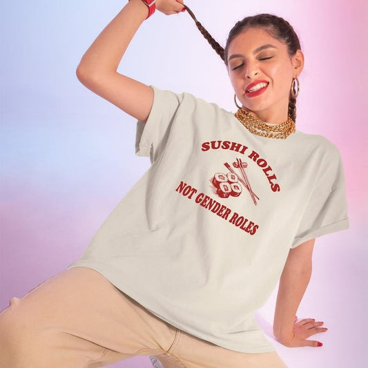 Sushi Rolls, Not Gender Roles" Women's Tee,Celebrating Feminism and Women's Rights, Baby Tee Shirt, Y2k Year 2000 Tee