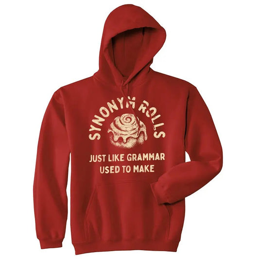 Synonym Rolls Just Like Grammar Used to Make Unisex Hoodie Funny Cinnamon Roll Baking Joke Hooded Sweatshirt Funny Hoodies Sarcastic Hoodie Funny Food Pullover Novelty Sweatshirt Red -