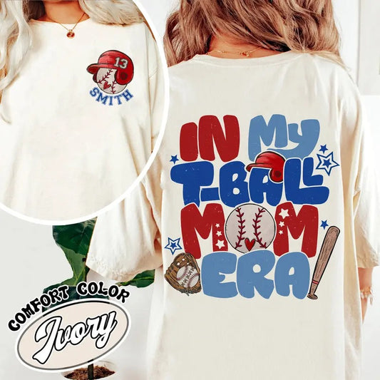 T-Ball Shirt Custom, T-Ball Mom Era, Tball Mom Era Shirt, T Ball Mom Era Shirt, T Ball Mom Era, Team Mom Tball, Mom T Shirts Sports Kids Name