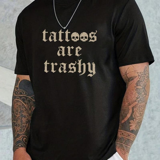 T-Shirt Tattoos Are Trashy Fashion Womenswear, for Man Streetwear Hoodie, Sweatshirt | WearSparks.com