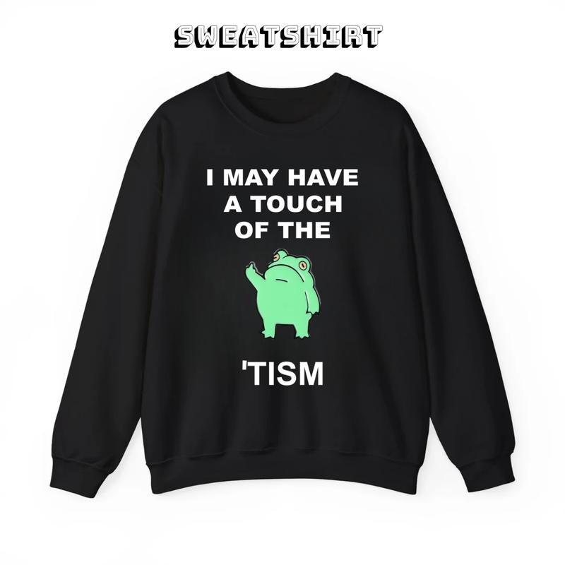 Touch Of The Tism Crewneck Sweatshirt/T-Shirt, For Men, For Women, Unisex Style, 100% Cotton, Pullover Crewneck...