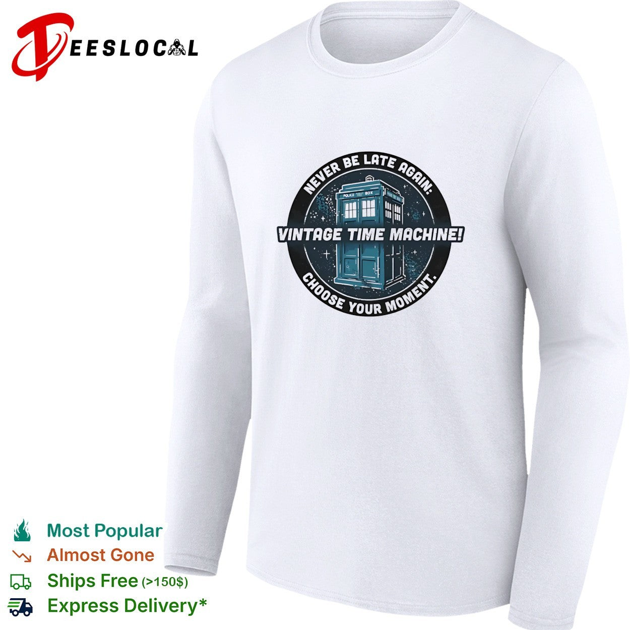 TARDIS never be late again vintage time machine shirt