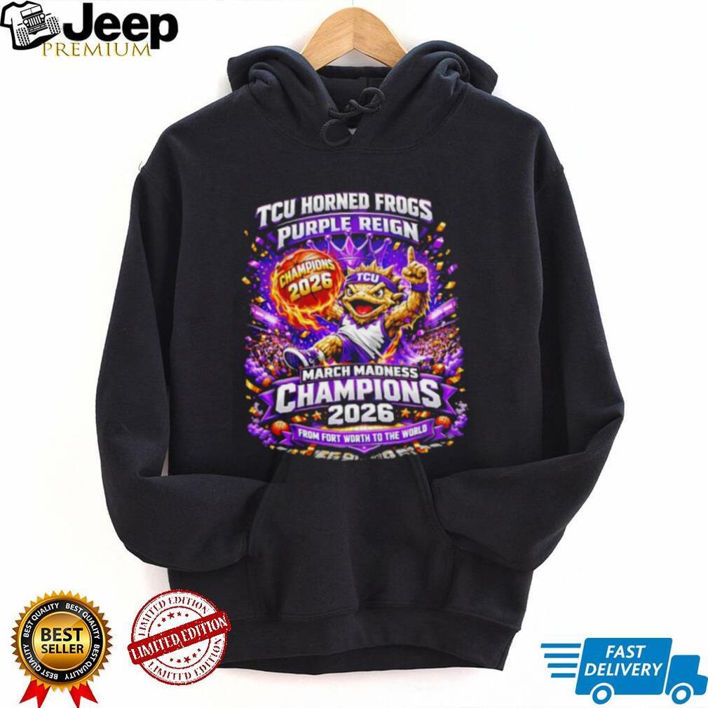 TCU Horned Frogs Purple Reign March Madness Champions 2026 T Shirt