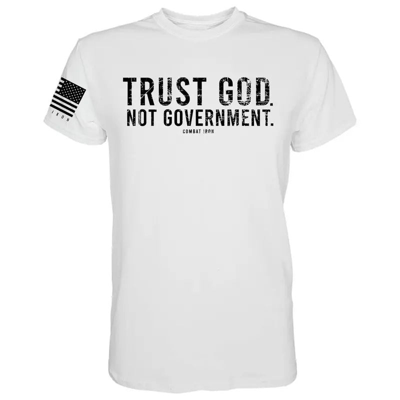 TRUST GOD. NOT GOVERNMENT. MEN'S T-SHIRT