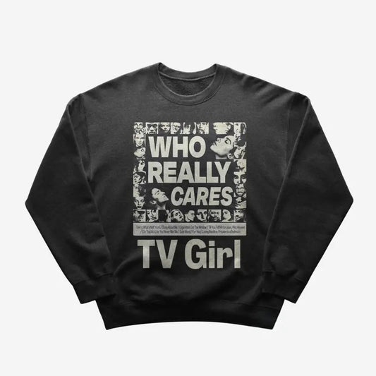 TV Girl Sweatshirt  Pop Music Sweatshirt  Who Really Cares  French Exit  TV Girl Merch  Crewneck Sweatshirt