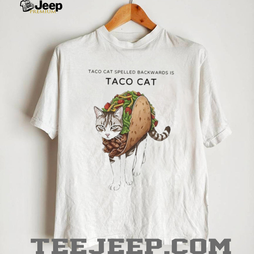 Taco Cat Spelled Backwards is Taco Cat Funny Palindrome Kitty Lover T Shirt