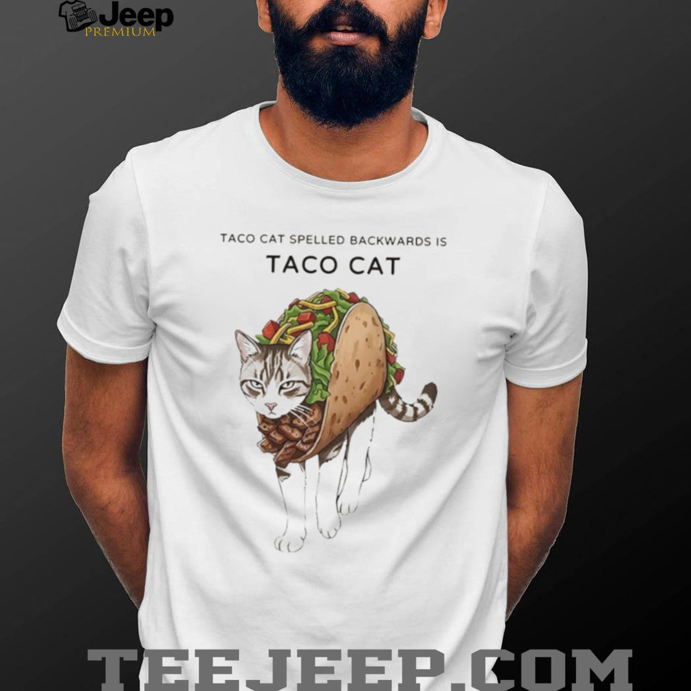 Taco Cat Spelled Backwards is Taco Cat Funny Palindrome Kitty Lover T Shirt
