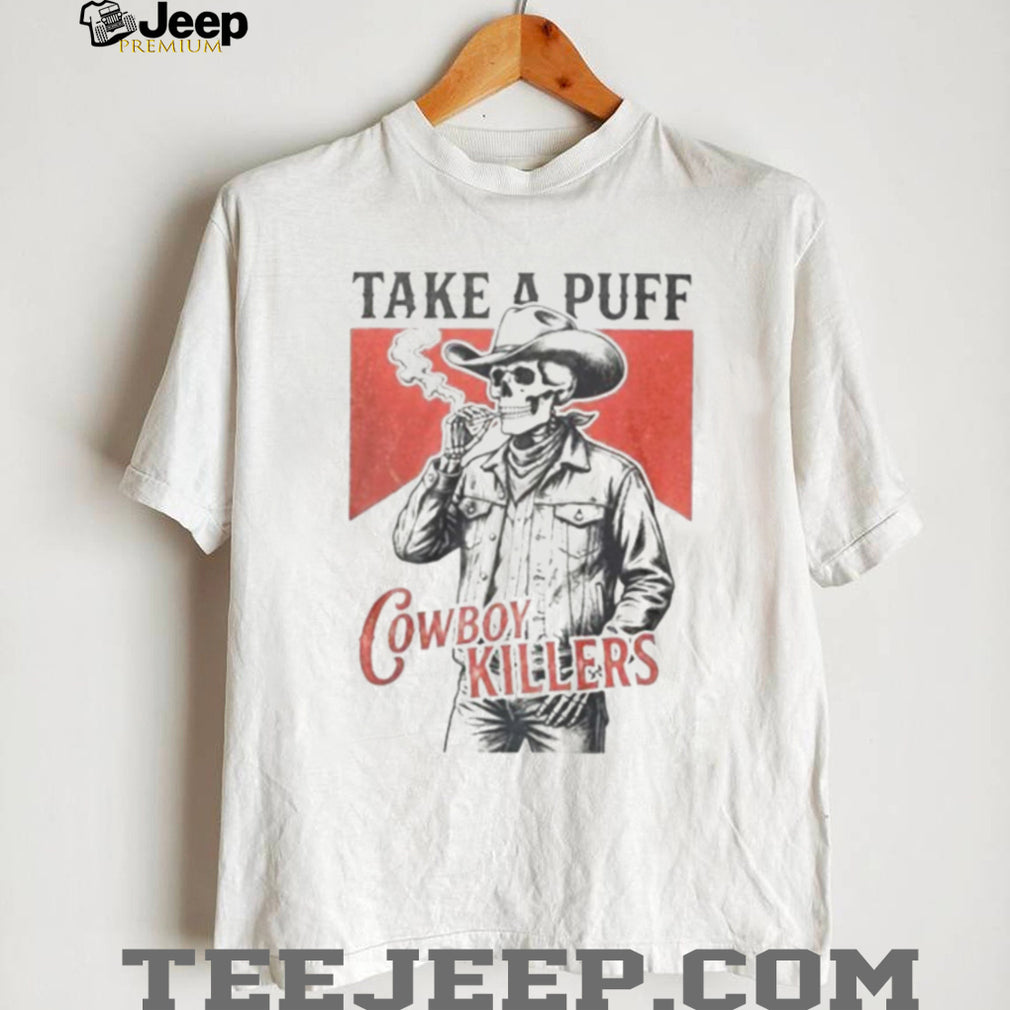 Take A Puff Cowboy Killers Skeleton T Shirt