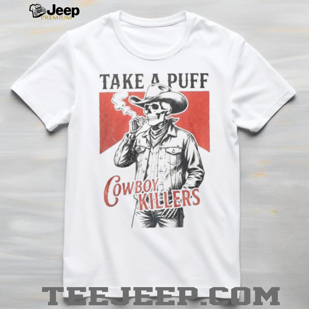 Take A Puff Cowboy Killers Skeleton T Shirt