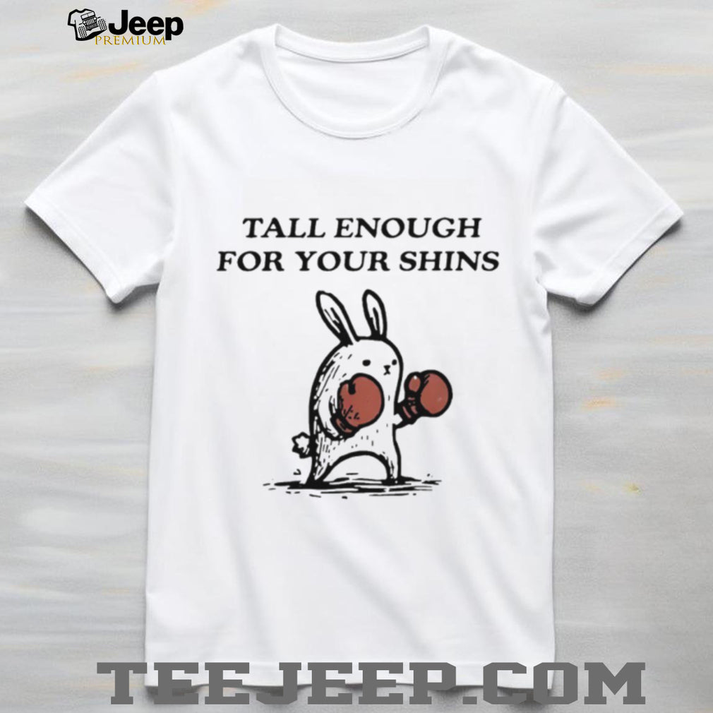 Tall Enough For Your Shins Boxing Bunny Funny Graphic T shirt