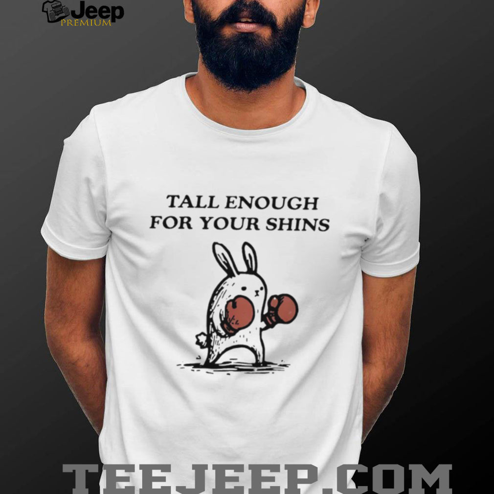 Tall Enough For Your Shins Boxing Bunny Funny Graphic T shirt