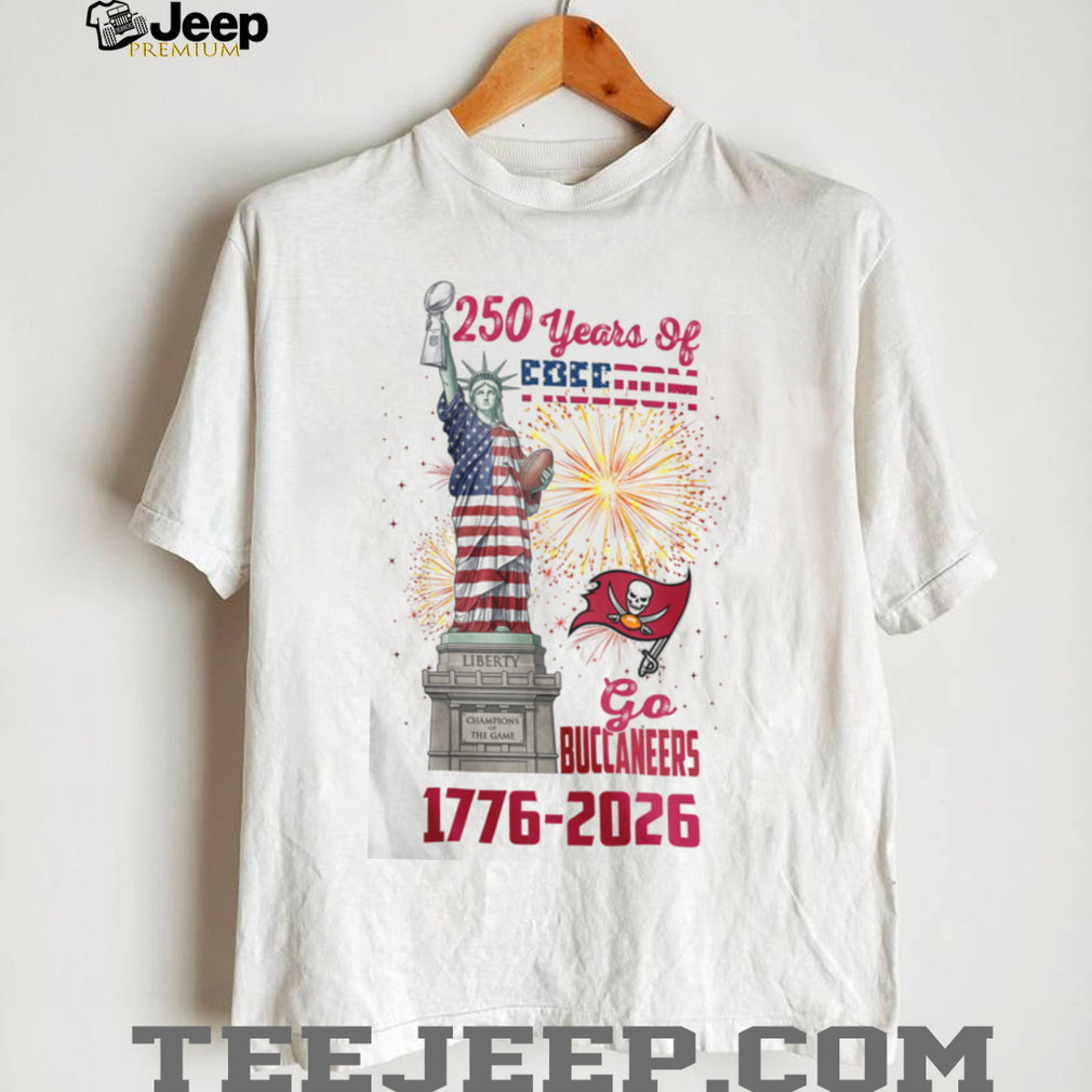 Tampa Bay Buccaneers 250 Years of Freedom 1776 2026 Patriotic Statue of Liberty T Shirt