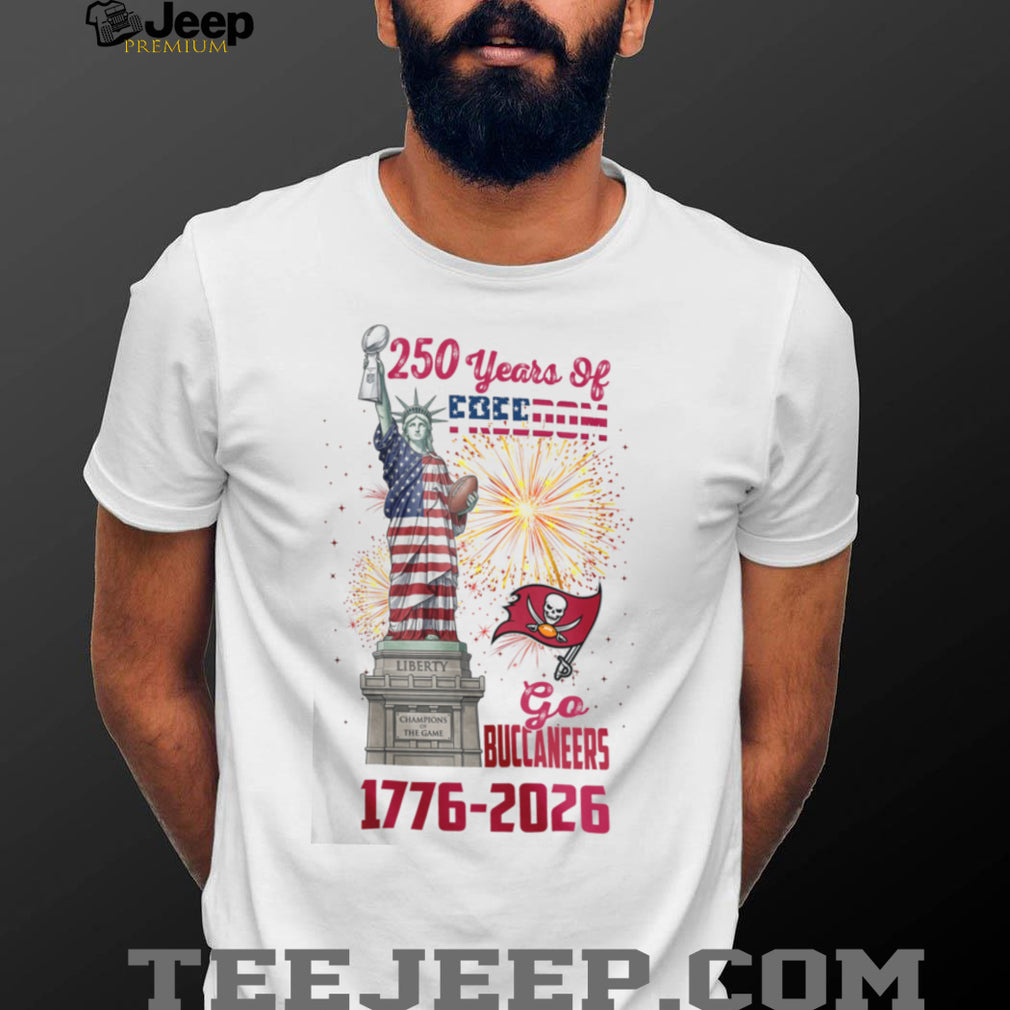 Tampa Bay Buccaneers 250 Years of Freedom 1776 2026 Patriotic Statue of Liberty T Shirt