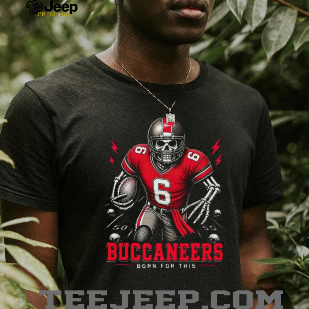 Tampa Bay Buccaneers Skeleton Football Player Born For This Vintage Fan Wear Shirt