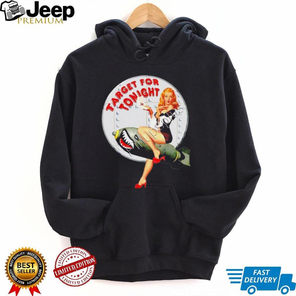 Target For Tonight WWII Style Bomber Nose Art Pinup T Shirt