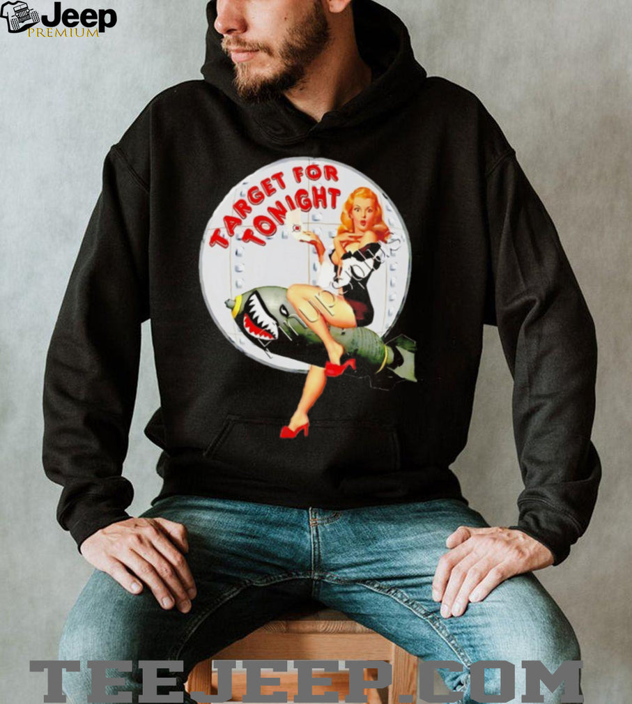 Target For Tonight WWII Style Bomber Nose Art Pinup T Shirt