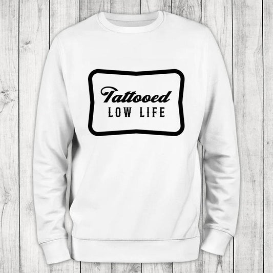 Tattooed Lowlife Sweatshirt Classic Womenswear T-Shirts, Hoodie | WearSparks.com