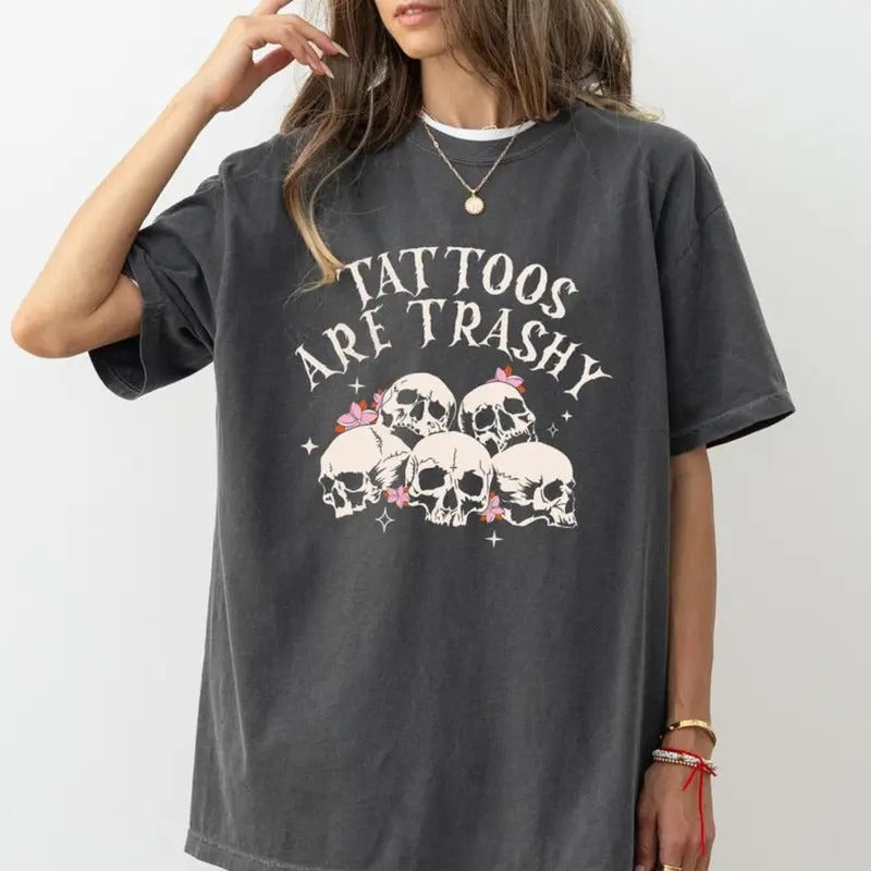 Tattoos Are Trashy Shirt, Tattoo Addicted Tee, Skull Skeleton Graphic Printed Tee Hoodie, Sweatshirt | WearSparks.com