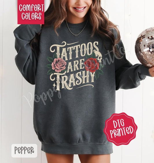Tattoos are Trashy Comfort Colors Sweatshirt, Cute Women's Floral Sweater, Trendy Vintage Crewneck
