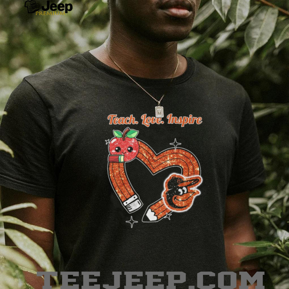 Teach Love Inspire Baltimore Orioles Heart Pencil Teacher T Shirt
