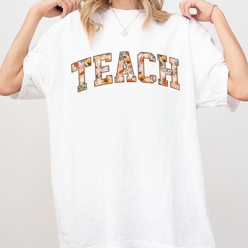 Teacher Floral Shirt, Teacher Comfort Tee, Retro Teach Shirt, Back To School Shirt For Teachers, New Teacher Shirt, New...